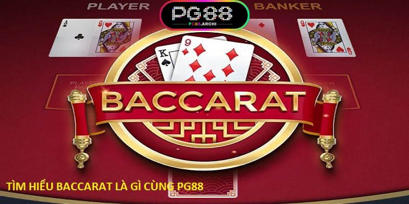 Baccarat Là Gì? Tìm Hiểu Chia Sẻ Của Chuyên Gia PG88