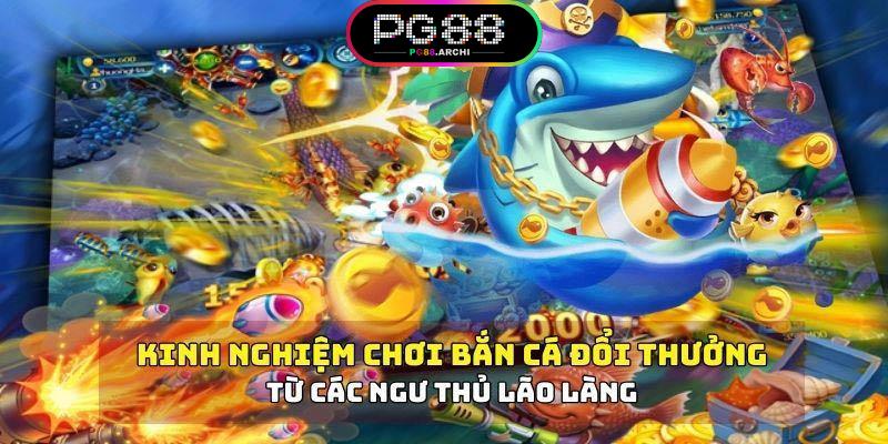 Phát huy hết tính năng đế kiếm tiền từ bắn cá ăn xu đơn giản hơn